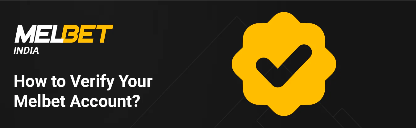 How to Verify your Melbet Account