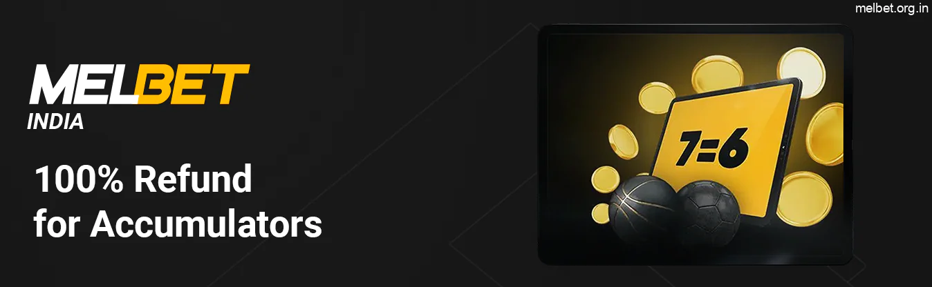 100% Accumulator Return if one of the 7+ incomes was incorrect - Melbet