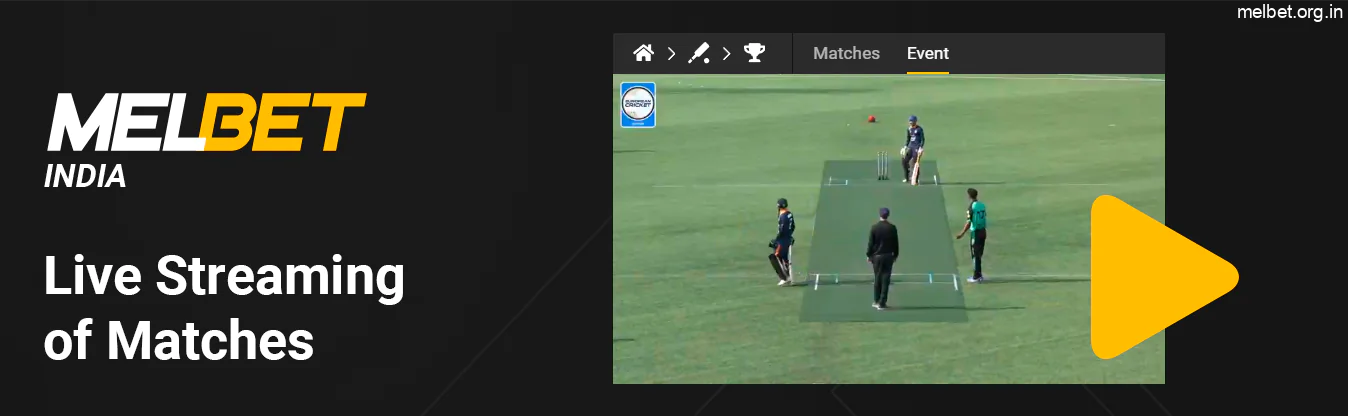 Melbet offers Live Streaming of Popular Sports events right on the website or mobile app