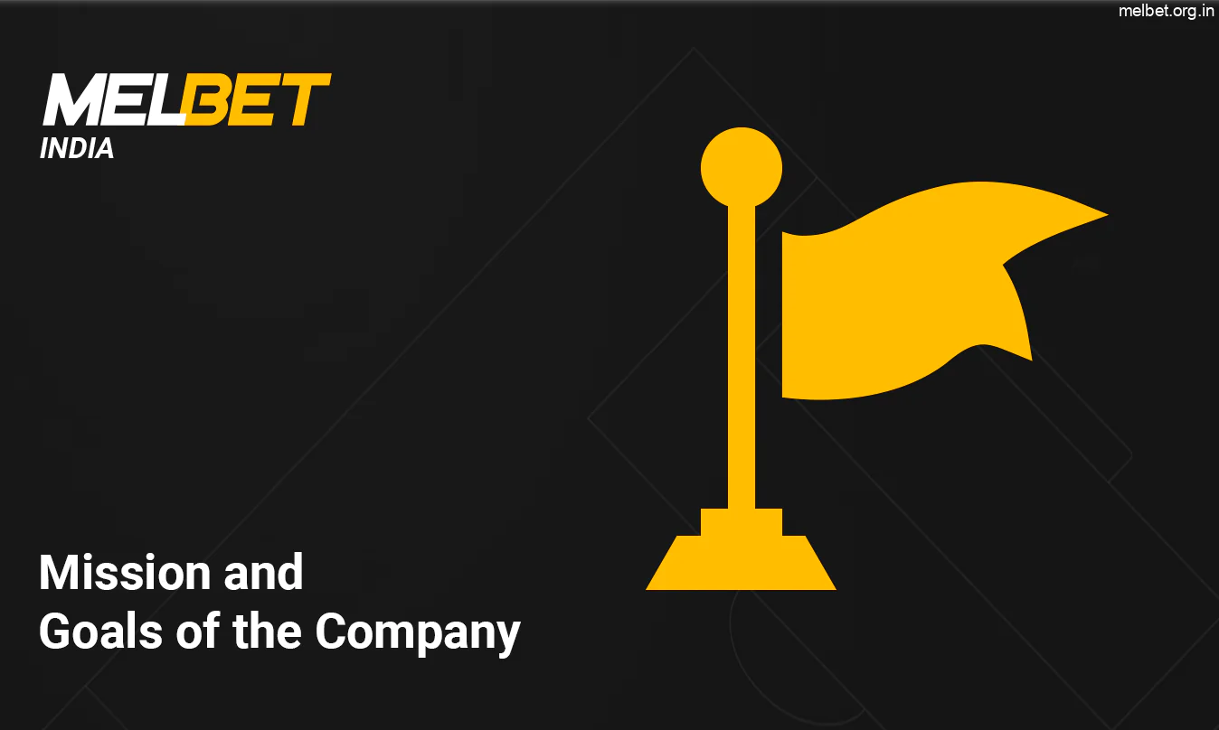 Mission and Goals of Melbet Company